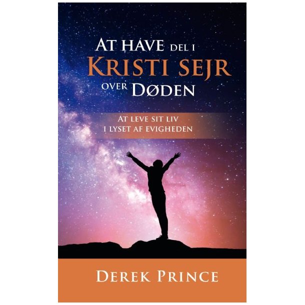 At have del i Kristi sejr, Derek Prince