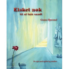 Elsket nok til at tale sandt - af Gunni Bjrsted