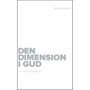 Den glemte dimension i Gud - en bog om hellignden