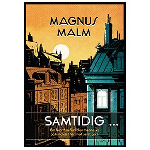 SAMTIDIG - af Magnus Malm