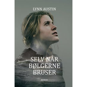 Selv når bølgerne bruser