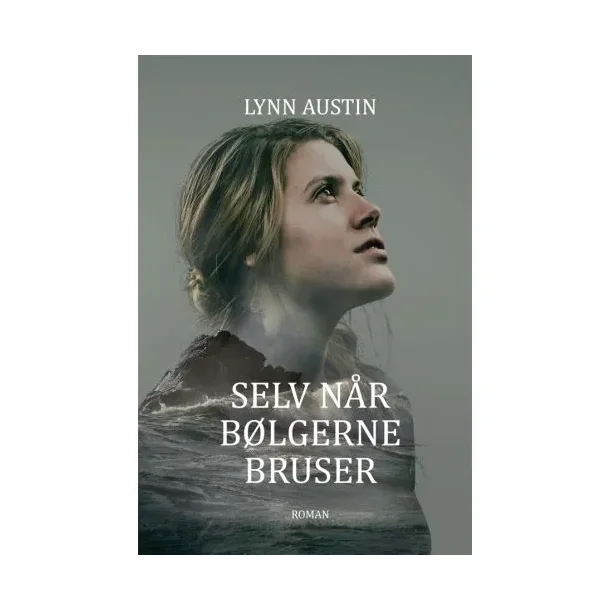 Selv nr blgerne bruser - af Lynn Austin