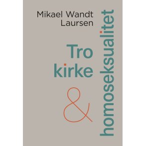 Tro kirke og homoseksualitet