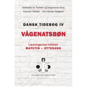 Dansk tidebog IV - Vgenatsbn - Matutin - Ottesang