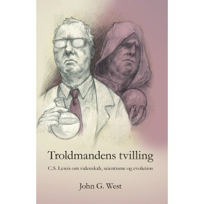 Troldmandens tvilling, C.S. Lewis om videnskab, scientisme og evolution