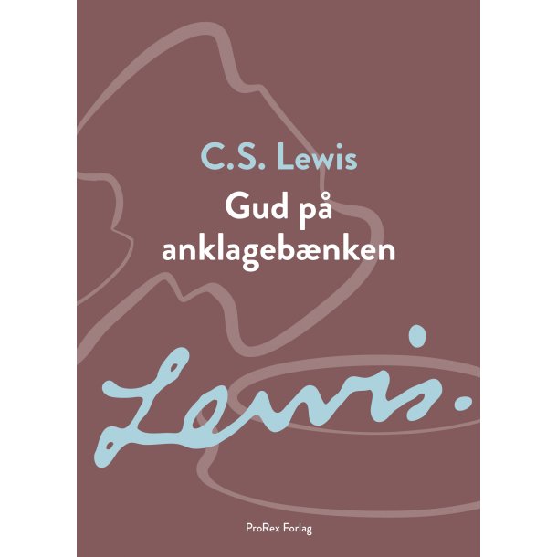 Gud p anklagebnken, C.S. Lewis