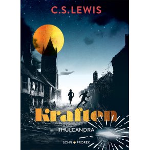 KRAFTEN - Thulcandra, C.S. Lewis