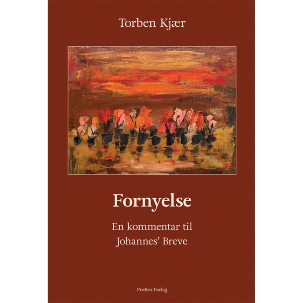 Fornyelse - en kommentar til Johannes' Breve