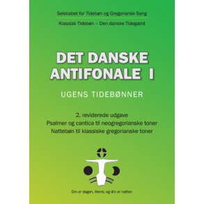 Det danske antifonale I - Ugens tidebnner