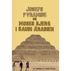 Josefs pyramide og Moses bjerg i Saudi Arabien