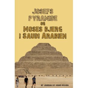 Josefs pyramide og Moses bjerg i Saudi Arabien