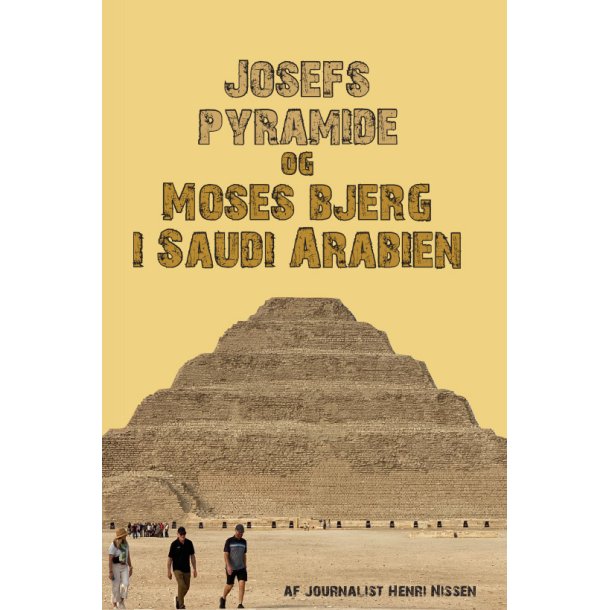 Josefs pyramide og Moses bjerg i Saudi Arabien