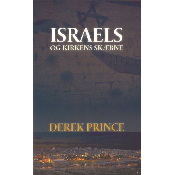 Israels og kirkens skbne, Derek Prince