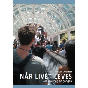 Nr livet leves - en hverdag ad gangen