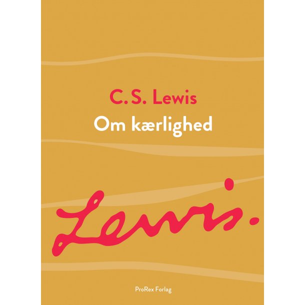 Om kærlighed, C.S. Lewis