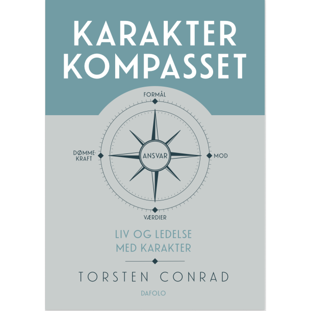 Karakterkompasset - liv og ledelse med karakter