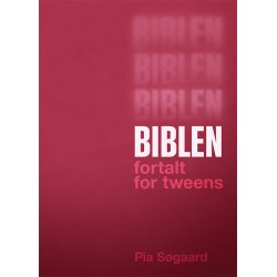 Biblen fortalt for tweens - NY UDGAVE