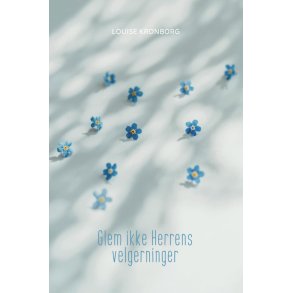 Glem ikke Herrens velgerninger