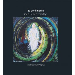 Jeg bor i mrke - men Herren er mit lys